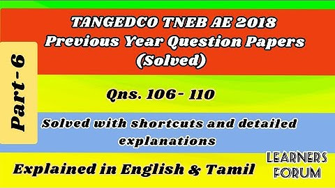 Qns. 106-110 | TANGEDCO TNEB AE EXAM | Previous year question paper (Solved)  | Part-5