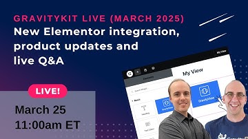 GravityKit Live #11: NEW Elementor integration & live Q&A
