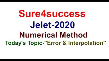 JELET EXAM 2020 MATHEMATICS Numerical Method { Part -1}