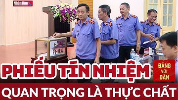 Lấy phiếu tín nhiệm thực chất, khách quan | Đảng với Dân