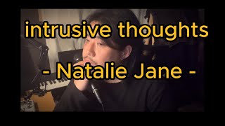 Natalie Jane - Intrusive Thoughts (cover by bluef)