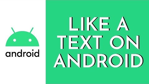 How To Like Text On Android - 2023 (Full Tutorial)