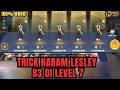 LESLEY B3 LEVEL 7?! TRICK HARAM MENGGUNAKAN COMMANDER VALE!
