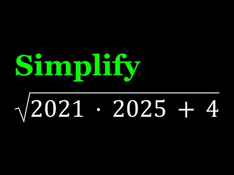 Simplifying sqrt(2021*2025+4), a