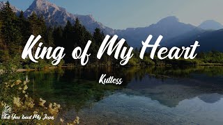 Kutless - King of My Heart (Lyrics) | You are good, good, oh