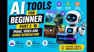 AI Tools for Beginner   Part 2 Image, Video and Audio Generation