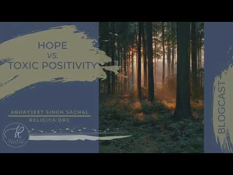 Hope vs. Toxic Positivity -- Abhayjeet Singh Sachal