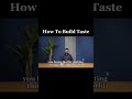 How To Build Taste Follow @tankots42 & @wisprflowai on Instagram #shorts
