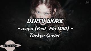 Aespa Dirty Work (Feat. Flo Milli) Türkçe Çeviri + 