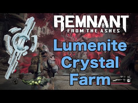 Remnant: From the Ashes - Lumenite Crystal Farm!! 