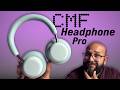CMF Headphone Pro Review: 100-Hour Battery, ANC, Hi-Res Sound, And Bass Slider Button