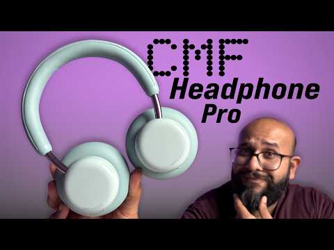 CMF Headphone Pro Review: 100-Hour Battery, ANC, Hi-Res Sound, And Bass Slider Button
