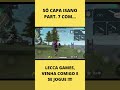 JOGANDO FREE FIRE PARTE 7 S&Oacute; CAPA INSANO COM LECCA GAMES #SHORTS