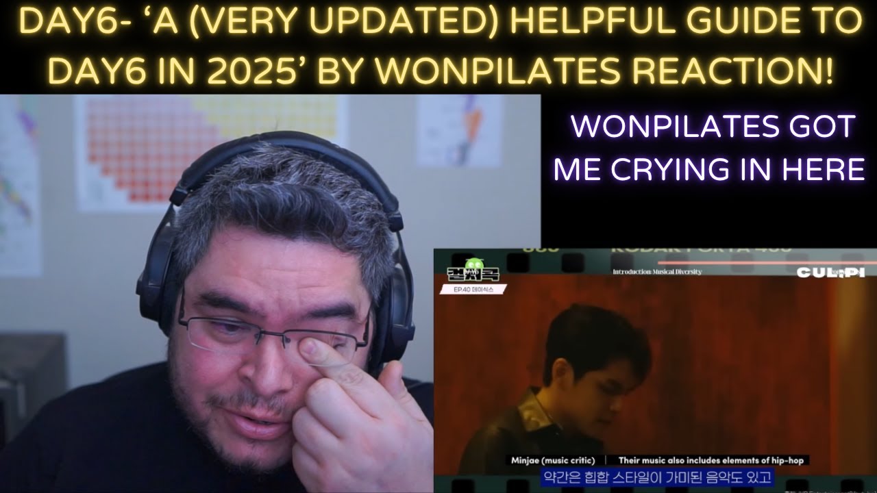 DAY6 'A (Very Updated) Helpful Guide to DAY6 in 2025' by Wonpilates REACTION!