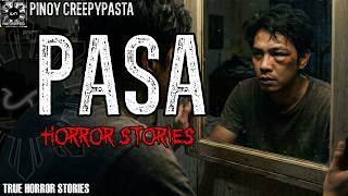 PASA HORROR STORIES | PINOY CREEPYPASTA