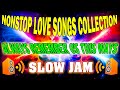 #SLOWJAM BATTLE MIX DJ 2024  - ALWAYS REMEMBER US THIS WAYS   TRENDING TAGALOG RAGATAK LOVE SONG