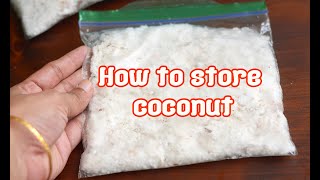 How I store grated coconut, freezing fresh grated coconut