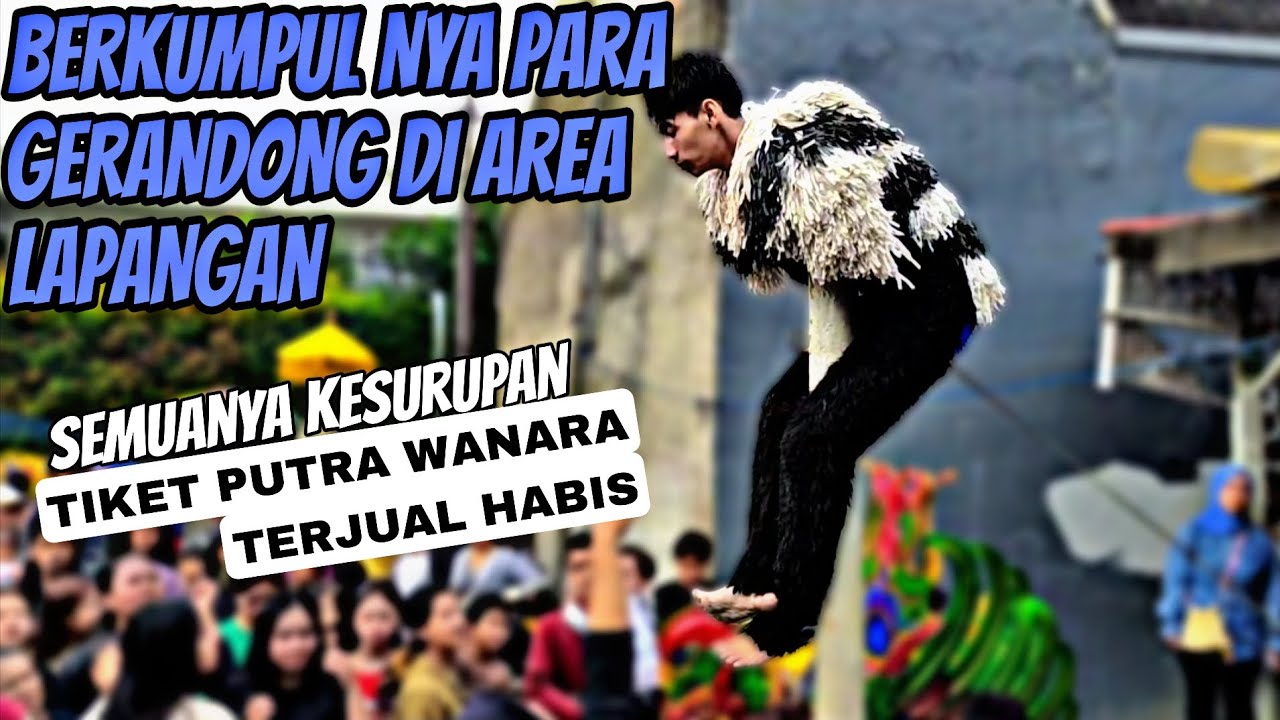BERKUMPUL NYA GERANDONG PW MEMENUHI AREA LAPANGAN‼️‼️ KESURUPAN
