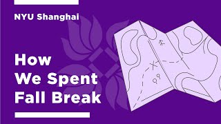 What did NYU Shanghai students do over Fall Break?