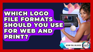 Which Logo File Formats Should You Use For Web And Print? - Design Tool Unlocked