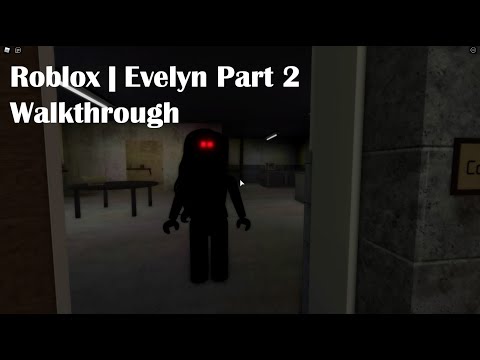 Video Roblox | Evelyn Part 2 Walkthrough - youtube