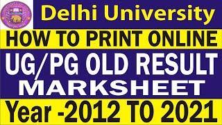 How to Print DU Old Result / Marksheet  2012 to 2021 | Delhi University Old Result Print out