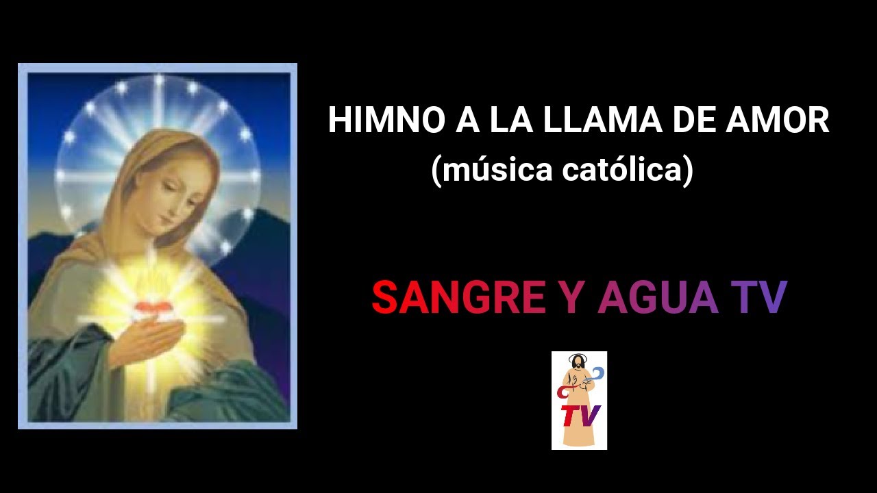 HIMNO DE LA LLAMA DE AMOR
