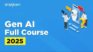 Generative AI Full Course 2025 | Gen AI Tutorial for Beginners | Gen AI Explained | Simplilearn