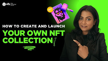 How to Create and Launch Your Own NFT Collection | Step-by-Step Guide!