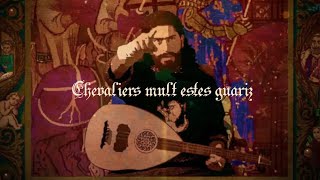 Chevalier Mult Estes Guariz - French Crusader Song