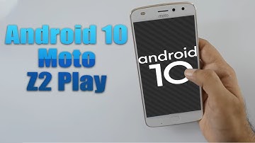 Install Android 10 on Moto Z2 Play (LineageOS 17.1) - How to Guide!