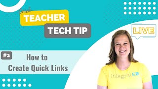 How to Create Quick Links | Quick Teacher Tech Tip