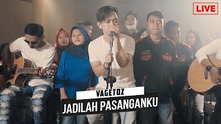 Vagetoz - Jadilah Pasanganku | LIVE with Vagetista!