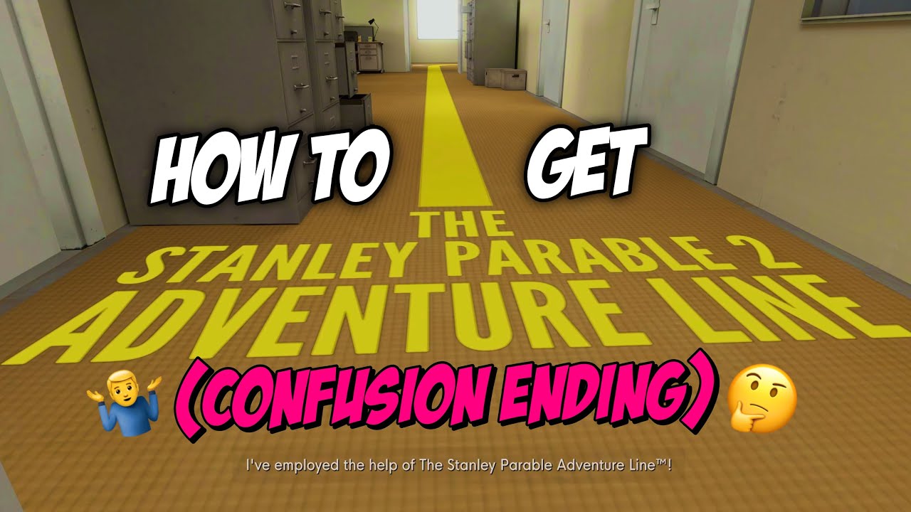 The Stanley Parable: Ultra Deluxe How to Get Adventure Line (Get ...