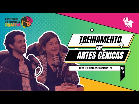TREINAMENTO EM ARTES CÊNICAS feat. LUAH GUIMARÃEZ e FABIANO LODI | Ep. 14