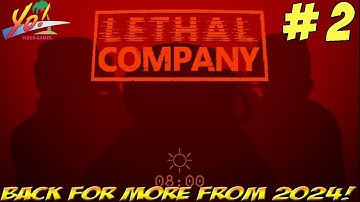 Lethal Company! Back for More from 2024! 4 Players Part 2 - YoVideogames