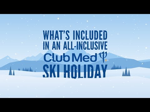 What's included in a Club Med ski holiday | Iglu Ski