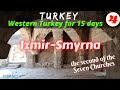 WESTERN TURKEY for 15 days: IZMIR - SMYRNA