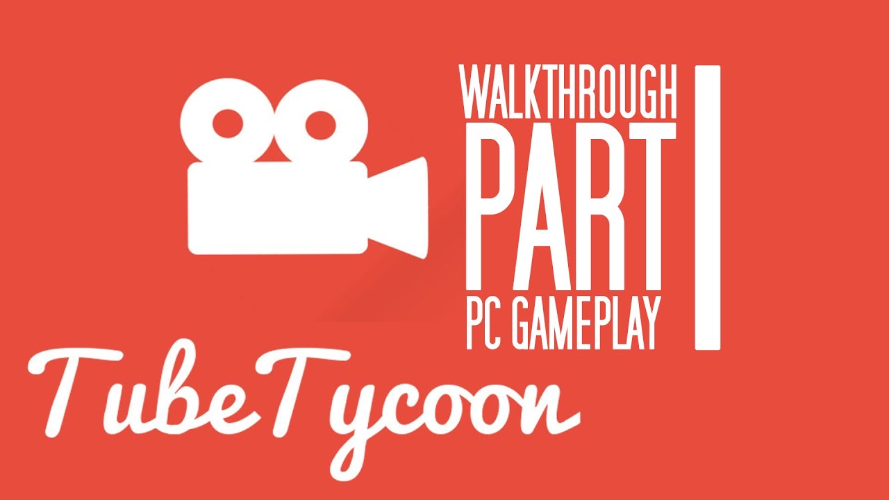 Tube Tycoon - Walkthrough Part 1 - HD 1080p