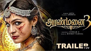 ARANMANAI-3 official trailer Arya/Andrya/ Vivek/ Sundrc/hip-hop tamizha