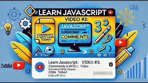 Learn JavaScript [Video #3] : Comments and Write Cleaner Code Today! | JavaScript  in Hindi / Urdu