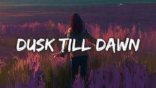 Zayn & Sia - Dusk Till Dawn (Lyrics)