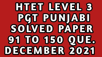 HTET Pgt Punjabi Level 3 Solved Paper Conducted in December 2021 with Solutions 91 to 150 Questions