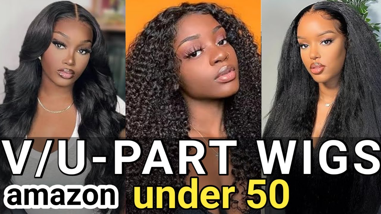 AMAZON BEST SELLING V PART / U PART HUMAN HAIR WIG UNDER 50 |  V PART WIG COMPILATION 2025