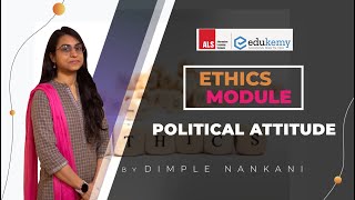 What is Political Attitude | Ethics Integrity and Aptitude Lectures | GS Paper IV | UPSC CSE Mains