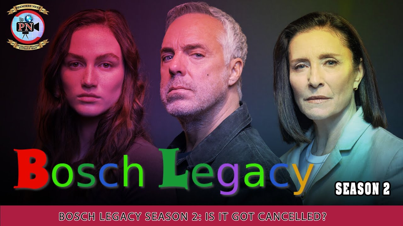 Bosch Legacy Season 2 Release Date : Spoilers, Streaming, Recap