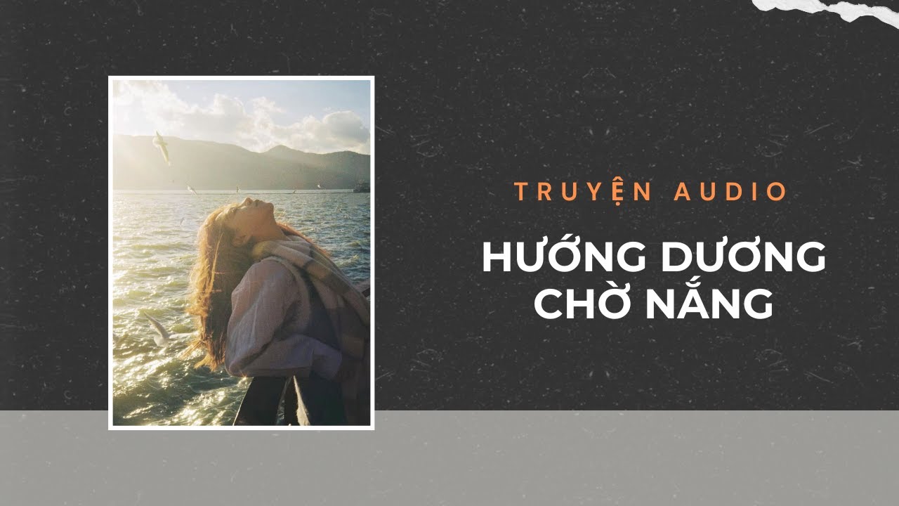 Truyện Audio / Hướng Dương Chờ Nắng | Trần Thiên Minh