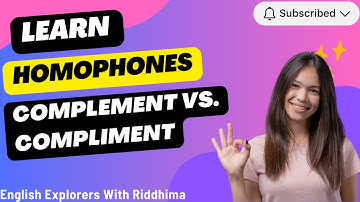 Homophones Mastery: Complement vs. Compliment - Improve Your English Vocabulary