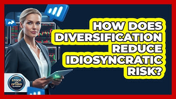 How Does Diversification Reduce Idiosyncratic Risk?
