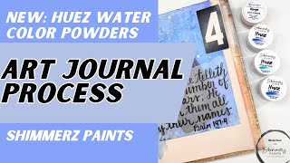 Art Journal Process using Huez from Shimmerz Paints #mixedmediaart